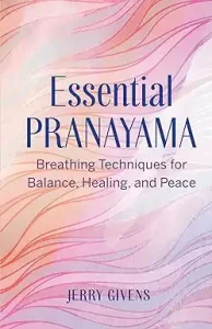 Essential Pranayama By Jerry