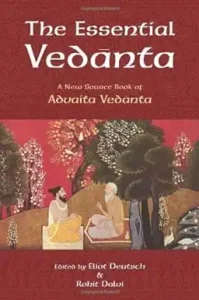 The Essential Vedanta Eliot Deutsch