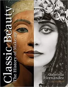 Classic Beauty: The History of Make-up By Gabriela Hernandez best makeup books