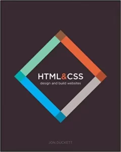 HTML and CSS: Design and Build Websites By Jon Duckett best web design books