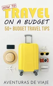 How to Travel on a Budget by Viaje