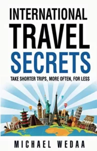 International Travel Secrets By Michael Wedaa